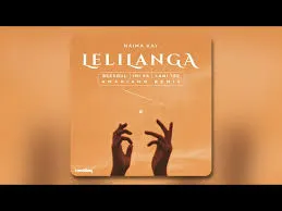 Naima Kay – Lelilanga (BeeSoul, IMi SA & Lani Tee Amapiano Remix) Naima Kay – Lelilanga (BeeSoul, IMi SA & Lani Tee Amapiano Remix)