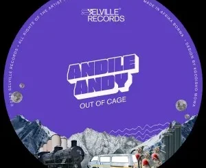 AndileAndy – Out Of Cage