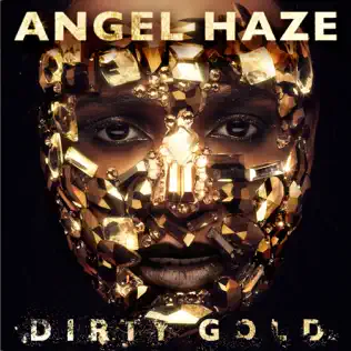 Angel Haze – Dirty Gold (Deluxe)