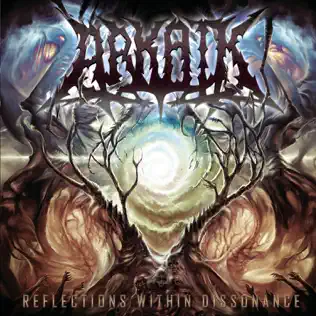 Arkaik – Reflections Within Dissonance Arkaik – Reflections Within Dissonance
