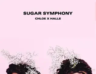 Chloe x Halle – Sugar Symphony