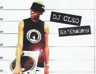 DJ Cleo – Es'khaleni