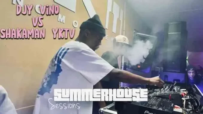 Djy Vino – Summerhouse Sessions (Sgidongo Mix) ft Shakaman YKTV Djy Vino – Summerhouse Sessions (Sgidongo Mix) ft Shakaman YKTV