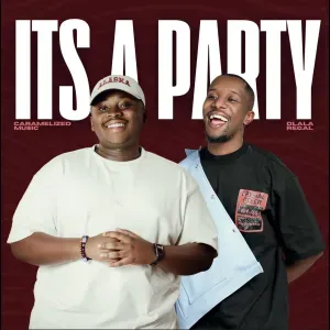 Dlala Regal – It’s A Party ft Caramelized Music