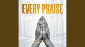 Echo Deep – Every Praise