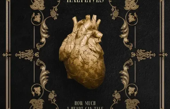 Halflives How Much a Heart Can Take Before It Breaks