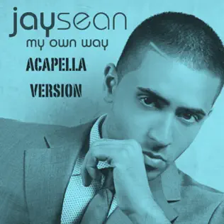 Jay Sean – My Own Way (Acapella Version)