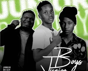 Junior Da Djy – Junior Boys ft FaroQii MuziQ & KayGee The Vibe
