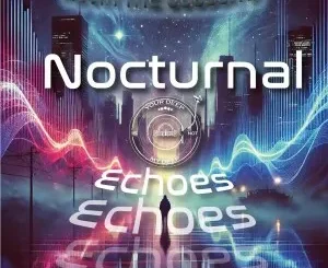 Kevin The Godson & The Godfathers Of Deep House SA – Nocturnal Echoes