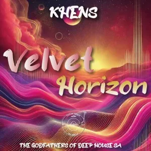 Khens & The Godfathers Of Deep House SA – Velvet Horizon