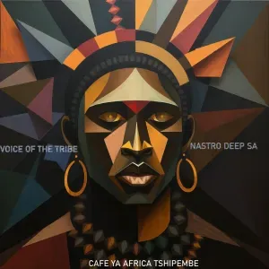 Nastro Deep SA – Voice of the Tribe ft Cafe Ya Africa Tshipembe Nastro Deep SA – Voice of the Tribe ft Cafe Ya Africa Tshipembe