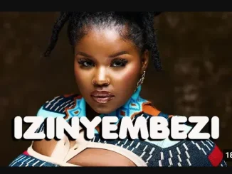 Nkosazana Daughter ft Master KG, Makhadzi & Nomcebo – IZINYEMBEZI Nkosazana Daughter – IZINYEMBEZI ft Master KG, Makhadzi & Nomcebo