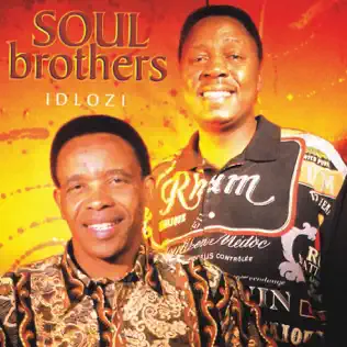 Soul Brothers – Idlozi