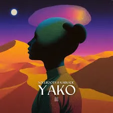 Soulroots – Yako ft KARKÂDÉ