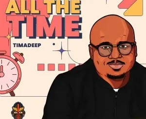TimAdeep – All The Time