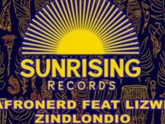 AfroNerd ft. Lizwi – Zindlondio AfroNerd – Zindlondio ft. Lizwi
