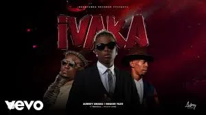 Aubrey Qwana ft Mnqobi Yazo & Imac Soul – Ivaka Aubrey Qwana – Ivaka ft Mnqobi Yazo & Imac Soul