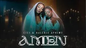 Cici ft Naledi Aphiwe – Amen Cici – Amen ft Naledi Aphiwe