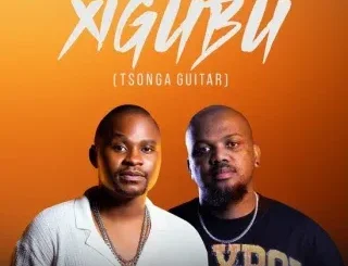 Dj Pasca – Xigubu (Tsonga Guitar) Ft. Nkanyezi Kubheka
