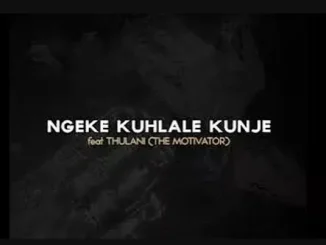 Dumi Mkokstad – Ngeke Kuhlale Kunje