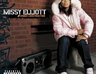ALBUM: Missy Elliott – Under Construction Missy Elliott – Under Construction