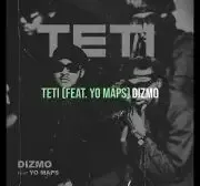 Dizmo – Teti ft Yo Maps