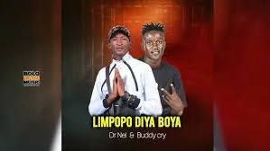 Dr Nel ft Buddy Cry – Limpopo Diya Boya Dr Nel – Limpopo Diya Boya ft Buddy Cry