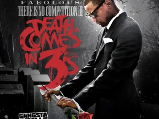 Fabolous There Is No Competition Death Comes In 3s