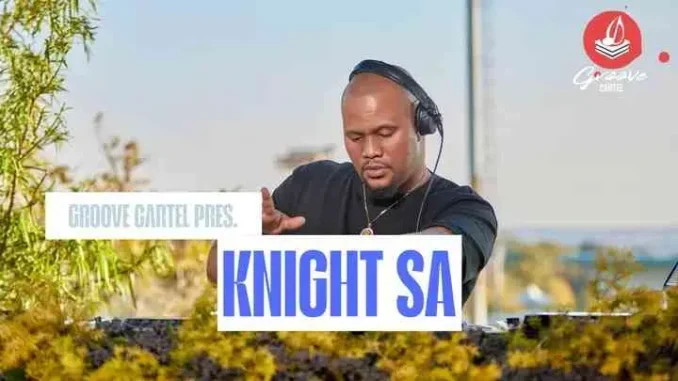 Knight SA – Groove Cartel Mid Tempo Mix