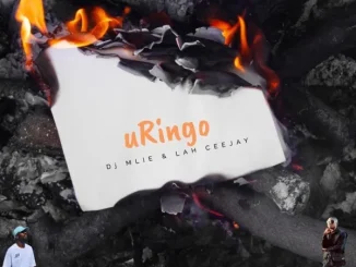 Lah Ceejay – uRingo Ft Dj Mlie