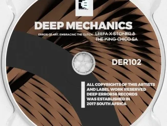 Ep: Leefa X Stoner & The King Chico_SA - Deep Mechanics Leefa X Stoner & The King Chico SA – Deep Mechanics