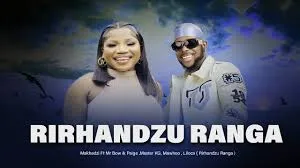 Makhadzi – Ranga ft Mr Bow Rirhandzu Makhadzi – Ranga ft Mr Bow Rirhandzu