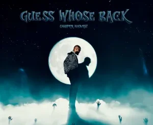 Cassper Nyovest – Guess Who’s Back Cassper Nyovest – Guess Who’s Back