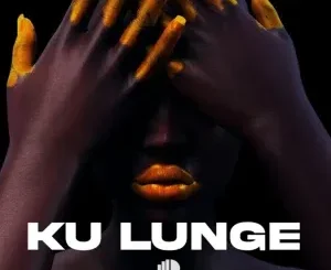 DJ Couza – Ku Lunge ft Lebzin & Bikie
