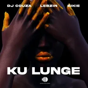 DJ Couza – Ku Lunge ft Lebzin & Bikie DJ Couza – Ku Lunge ft Lebzin & Bikie