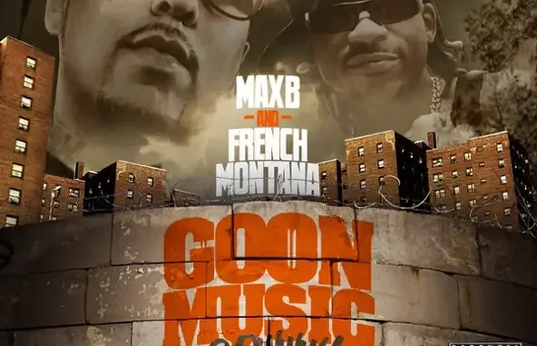 French Montana & Max B Goon Music 2 0