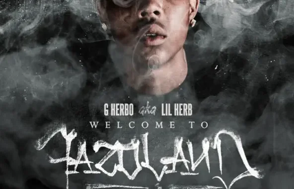 G Herbo Welcome to Fazoland G Herbo Welcome to Fazoland