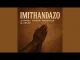 Jazzworx, Thukuthela, Ntokzin & GL_Ceejay – Imithandazo