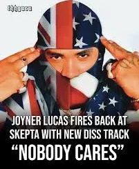 Joyner Lucas – NOBODY CARES (Skepta Diss) Joyner Lucas – NOBODY CARES (Skepta Diss)