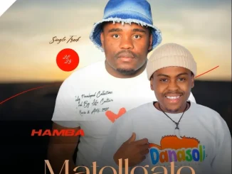 Matollgate – Hamba ft Mjolisi