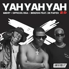 Mid9t ft. Officixl rsa, Benzoo & De Papzo – Yah Yah Yah 2.0