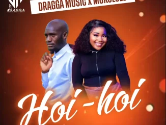 Mukololo ft Dragga Music – Hoi Hoi Mukololo – Hoi Hoi ft Dragga Music