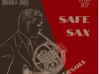 NAKSoul – Safe Sax ft Nation Deep, Biblow & Zirry