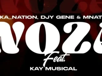 Ntoka _Nation ft Djy Gene, Mnatero & Kay’Musical – Woza Ntoka Nation – Woza ft Djy Gene, Mnatero & Kay’Musical