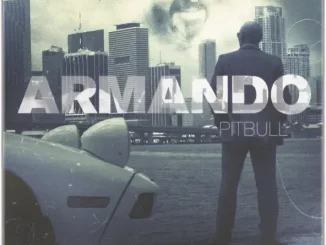 ALBUM: Pitbull – Armando (Deluxe Version) Pitbull Armando (Deluxe Version)