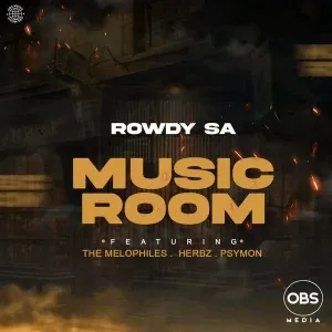 Rowdy SA – Music Room ft. Herbz, Psymon & The Melophiles Rowdy SA – Music Room ft. Herbz, Psymon & The Melophiles
