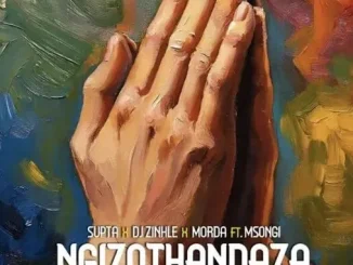 SUPTA – Ngizothandaza ft DJ Zinhle, MÖRDA & Msongi