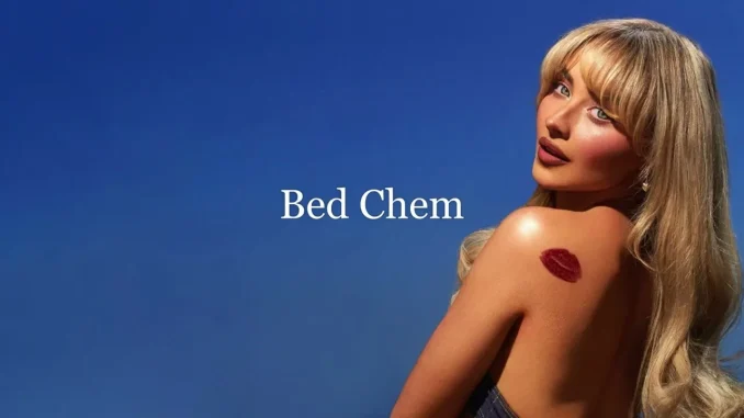 Sabrina Carpenter – Bed Chem Sabrina Carpenter – Bed Chem