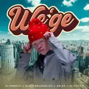 Slimbouy – We’ge ft Ag’zo, M Touch & SjavasDaDeejay Slimbouy – We’ge ft Ag’zo, M Touch & SjavasDaDeejay