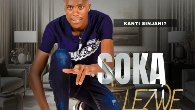 Sokalezwe – Kanti Sinjani